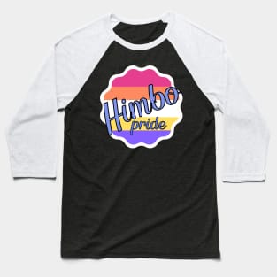 Himbo Pride - Funny cool gift Baseball T-Shirt